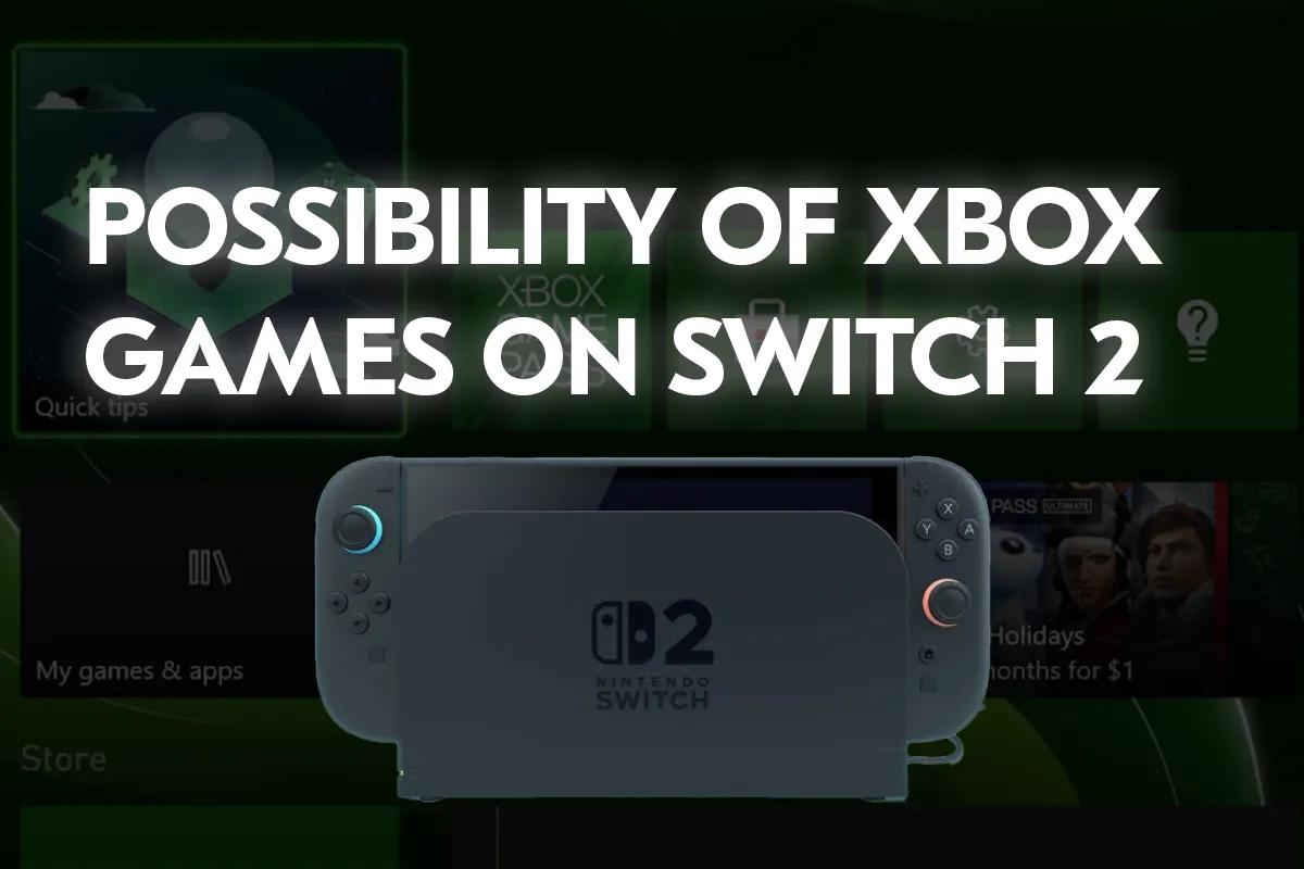 Les jeux Xbox sont confirmés pour Switch 2