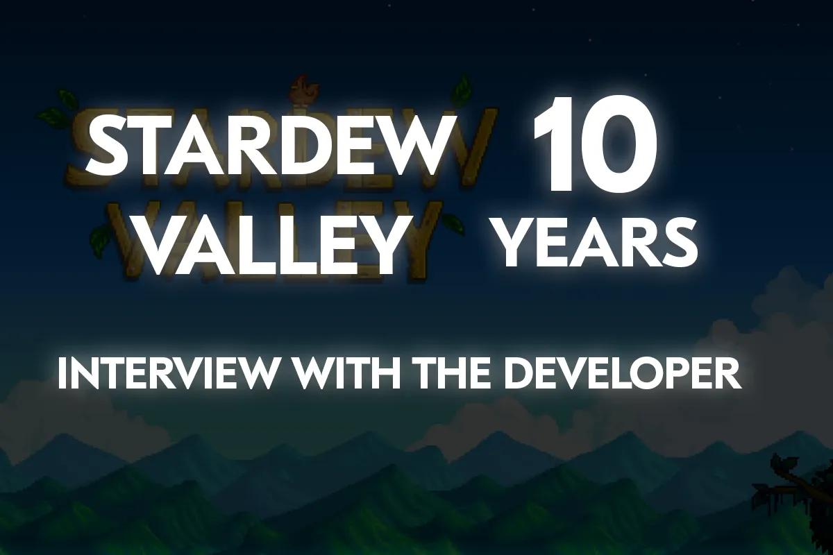 Stardew Valley fête ses 10 ans : interview des développeurs sur la détente, la nature et une base de fans dévoués