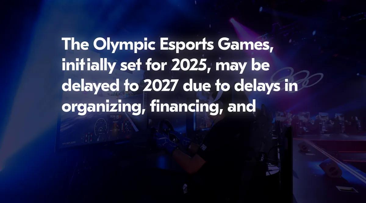 Les Jeux olympiques d'esport pourraient être reportés à 2027