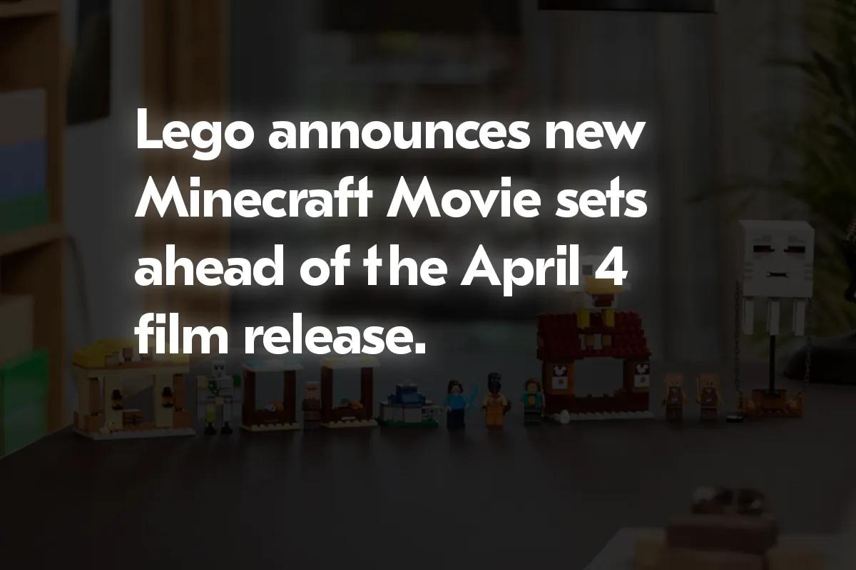 Lego dévoile de nouveaux décors pour le film Minecraft avant la sortie du film