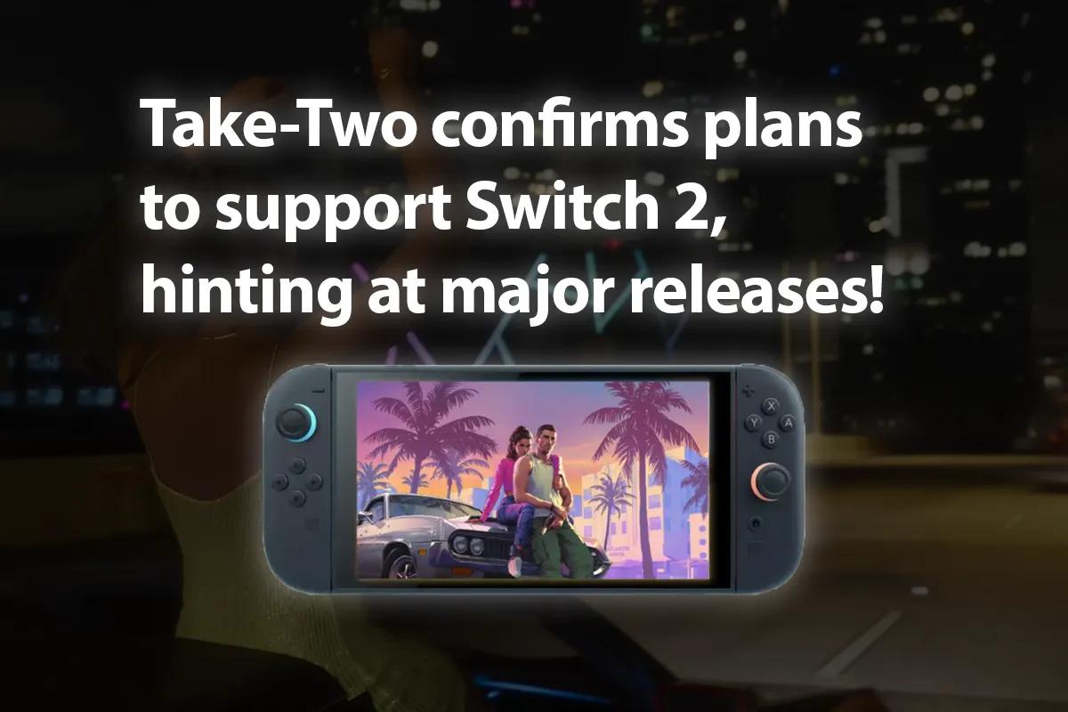 Take-Two "s'attend à ce que" la Switch 2 soit prise en charge