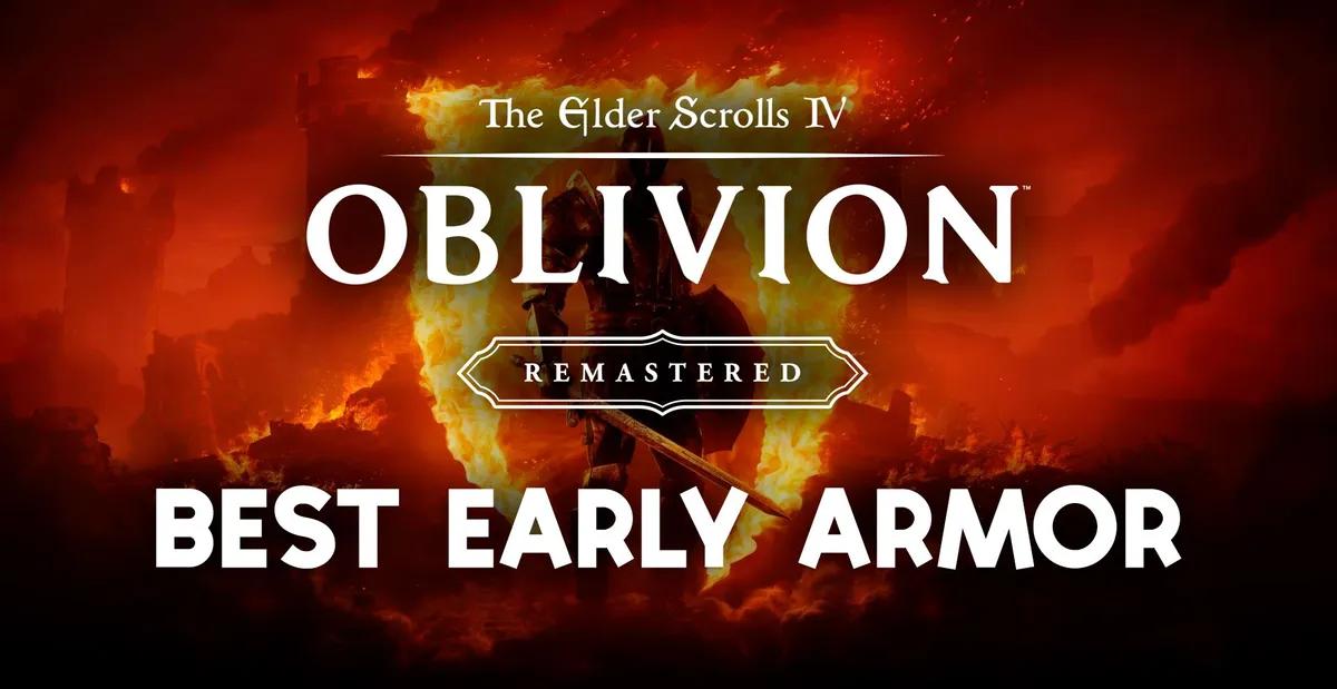 Oblivion Remastered Meilleure armure précoce