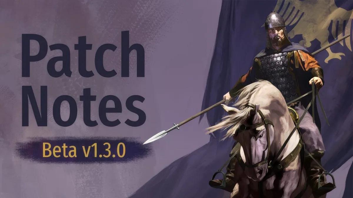 Mount & Blade 2 : Bannerlord Mise à jour bêta 1.3.0