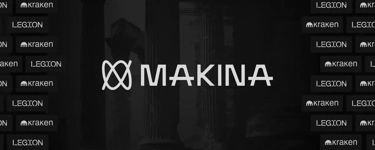 Nouvelle vente sur la plateforme Legion : Makina s'impose comme la prochaine puissance de DeFi après Tria