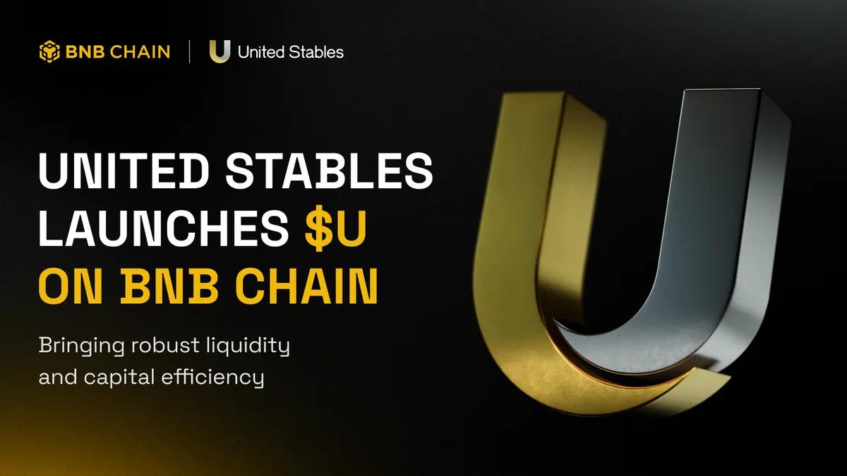 United Stables lance Stablecoin $U sur la chaîne BNB
