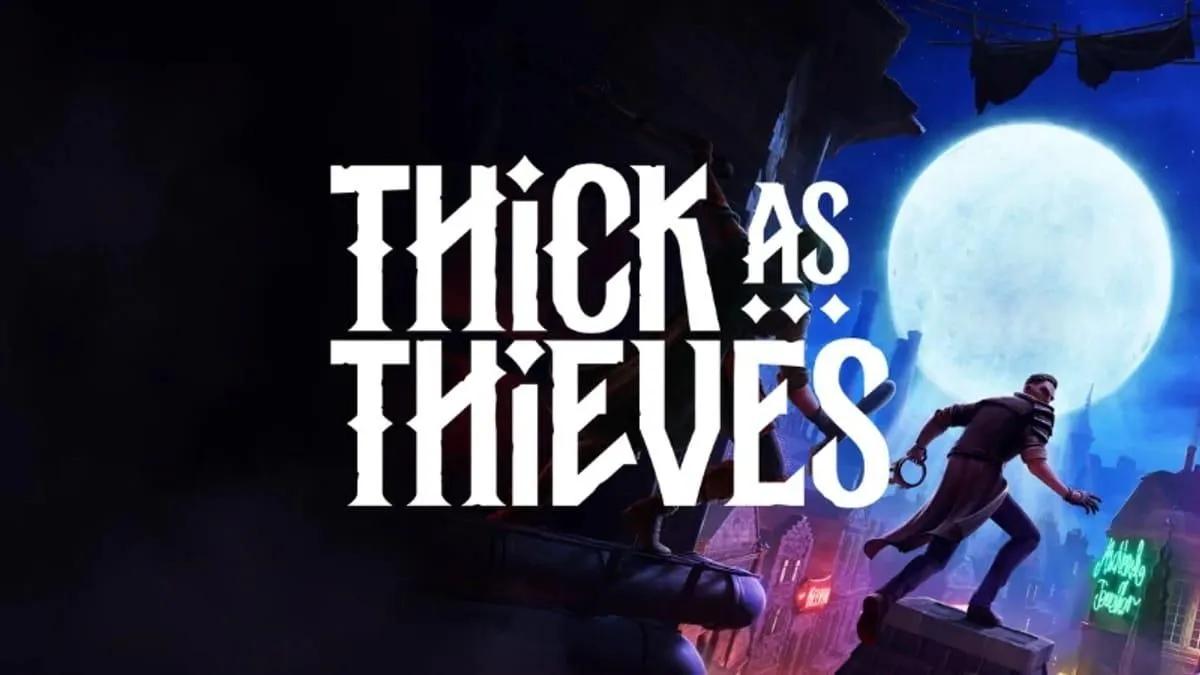 ## Warren Spector revient avec Thick as Thieves - Un jeu furtif multijoueur unique en son genre sortira le 20 mai.