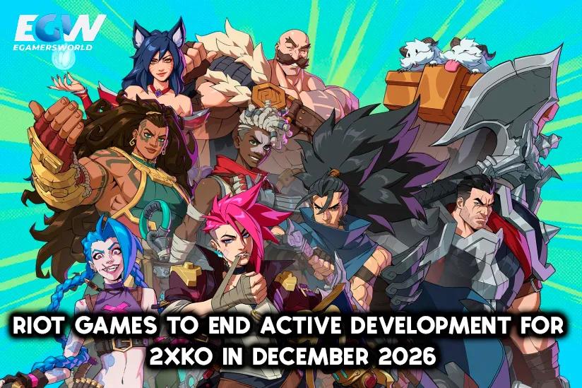 Riot Games annonce la fin du développement actif de 2XKO à la fin de l'année 2026