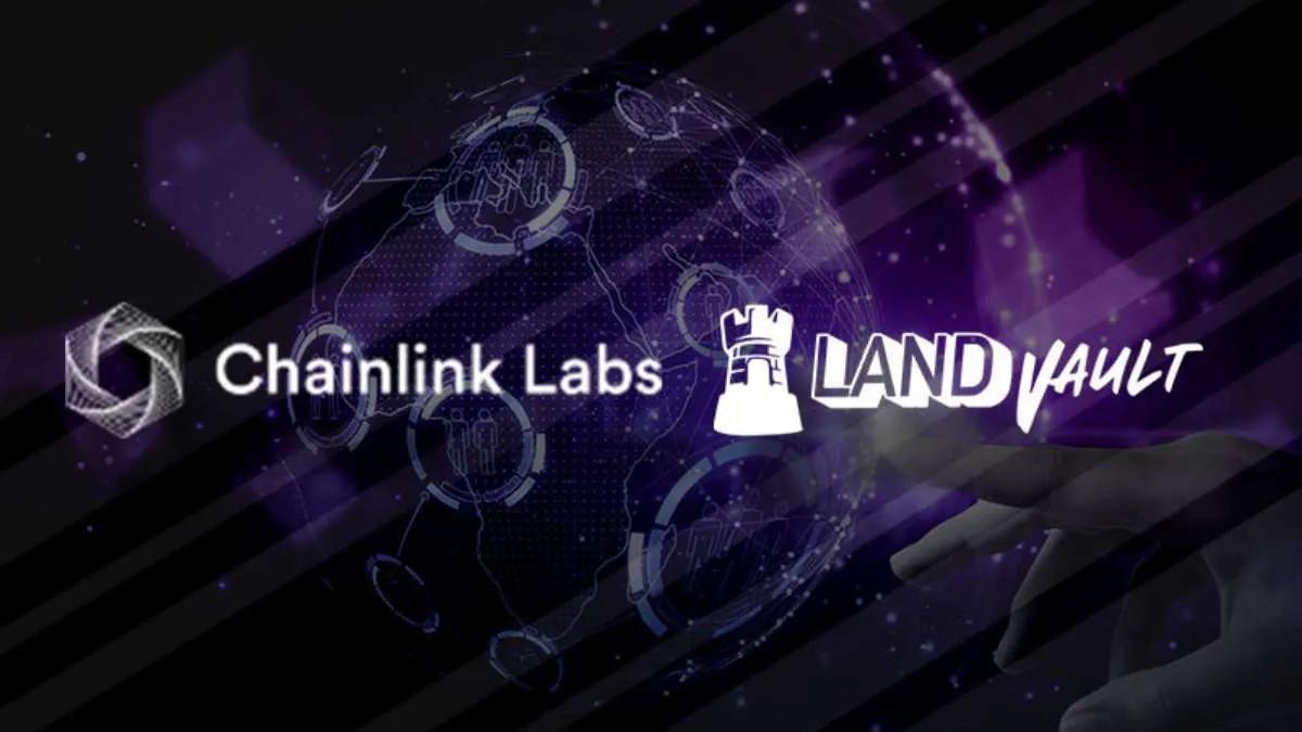 Chainlink collaborera avec LandVault