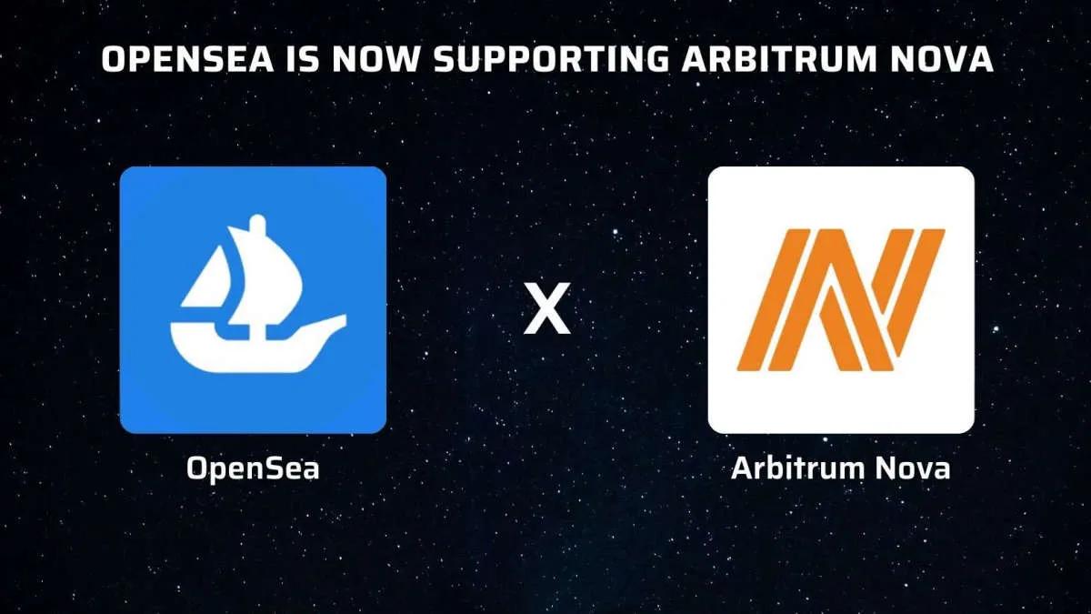 Arbitrum Nova est devenu disponible sur OpenSea