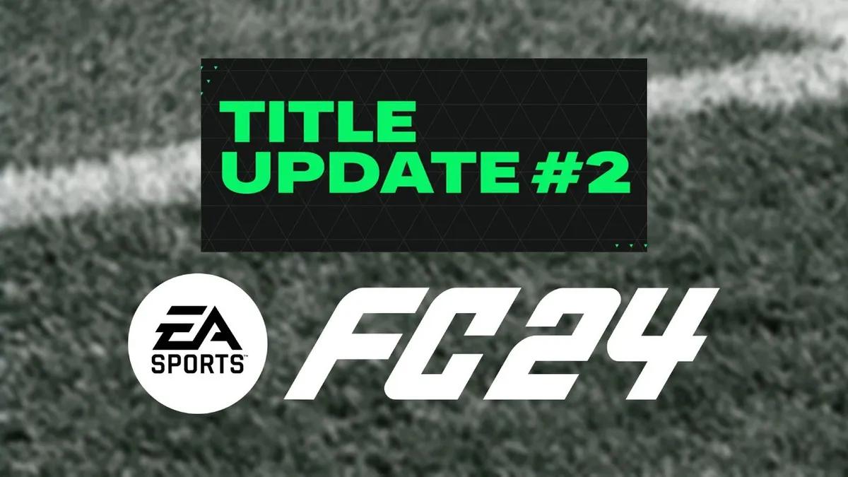 EA FC 24's Title Update 2: Enhancements, Fixes, and Ultimate Team Focus